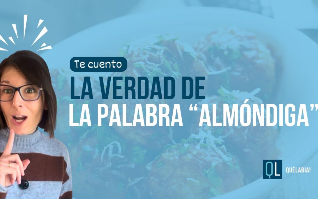 ¿Se dice albóndiga o almóndiga? La explicación fácil (y la verdad lingüística)